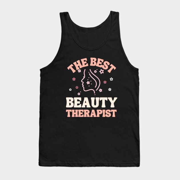 The Best Beauty Therapist Tank Top by stressless